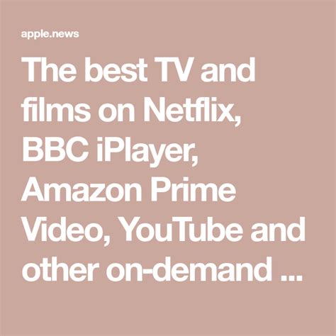 The Best Tv And Films On Netflix Bbc Iplayer Amazon Prime Video