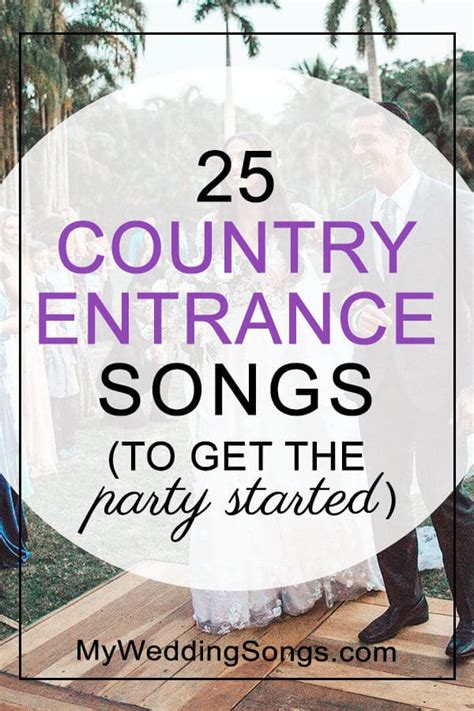 Cheer up your dear guests — wedding introduction songs for invitees. 25 Country Entrance Songs To Get The Party Started | My ...