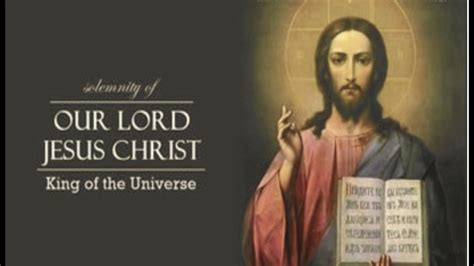 The Solemnity Of Our Lord Jesus Christ King Of The Universe November