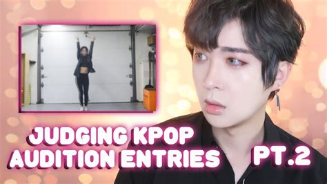 Giving Tips And Advice To Online Kpop Audition Videos Judging Kpop Audition Trainee Videos Pt