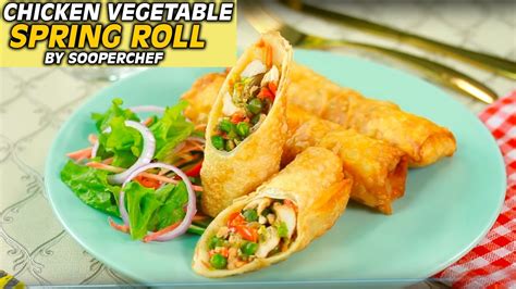 Chicken Vegetable Spring Rolls Recipe By Sooperchef Youtube