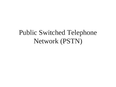 Ppt Public Switched Telephone Network Pstn Overview Dokumentips