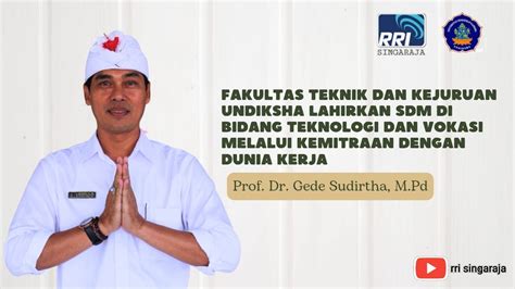 Fakultas Teknik Undiksha Lahirkan SDM Di Bidang Teknologi Dan Vokasi