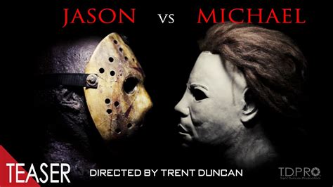 Jason Voorhees Vs Michael Myers Trailer 2015 Fan Film Directed By