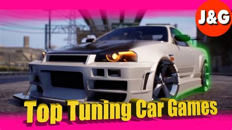 Top 10 Games with Auto Tuning BEST Customization Car