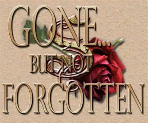 Your score has been saved for gone but not forgotten. Gone But Not Forgotten Quotes Death. QuotesGram
