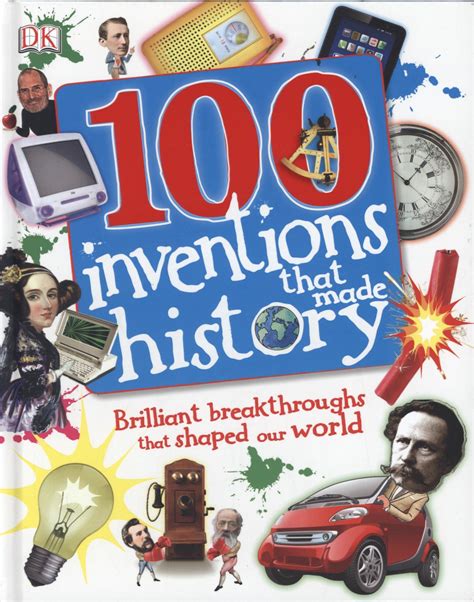 100 Inventions That Made History The Book Nook