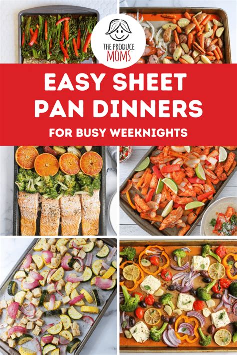 Easy Sheet Pan Dinners For Busy Weeknights The Produce Moms