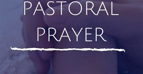 Pastoral Prayer For Today Churchgistscom