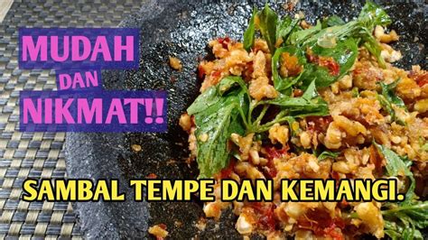 Nasi kerabu sangat terkenal di negeri pantai timur seperti kelantan dan terengganu. CARA BUAT SAMBAL TEMPE! COCOK DIMAKAN DENGAN NASI PANAS ...