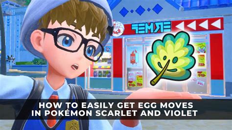 How To Easily Get Egg Moves In Pokémon Scarlet And Violet Breeding And Mirror Herb Guide