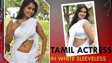 Hot Tamil Actress In White Sleeveless Saree Blouse Photos Youtube