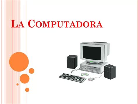 Ppt La Computadora Powerpoint Presentation Free Download Id6609943