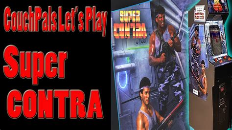 Couchpals Lets Play Super Contra Prepare For The Pew Pews Youtube