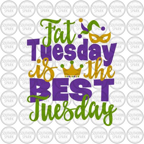 Fat Tuesday Is The Best Tuesday Svg Png Eps Pdf  Dxf Mardi Etsy