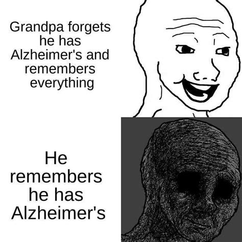 Grandpa Forgetss He Hass Alzheimers And Remembers Everything C He Remembers He Has Alzheimers