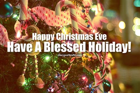 Happy Christmas Eve Have A Blessed Holiday Pictures Photos And
