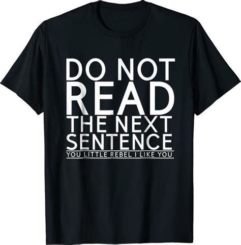 Do Not Read The Next Sentence Shirt Men Women T Shirts