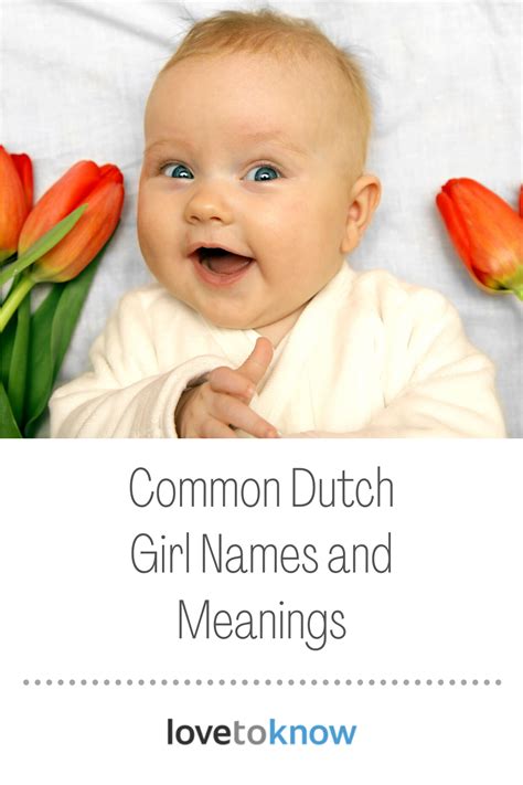 45 Traditional Dutch Girl Names With Meanings Lovetoknow Dutch