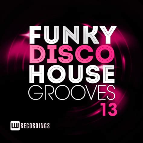 Download Funky Disco House Grooves Vol13 2018 From