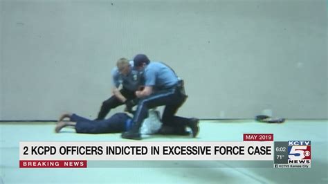 2 Kcpd Officers Indicted In Excessive Force Case Youtube