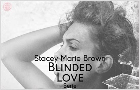 Blinded Love Di Stacey Marie Brown La Piccola Libreria Azzurra