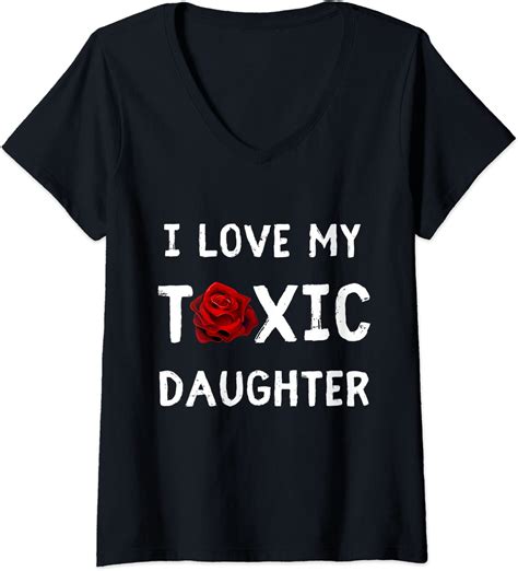 Womens I Love My Toxic Daughter Funny Dad T V Neck T
