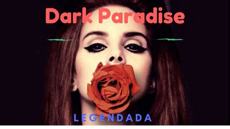 Lana Del Rey Dark Paradise Legendada YouTube
