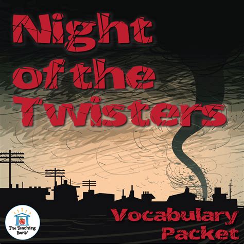 Night Of The Twisters Vocabulary Packet The Teaching Bank