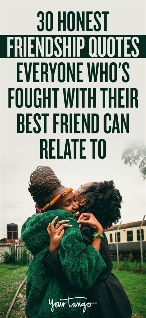30 Honest Friendship Quotes Everyone Whos Fought With Their Best