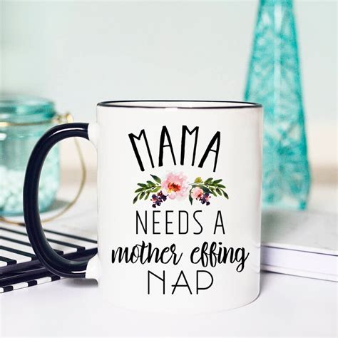 Mama Needs A Mother Effing Nap New Mama Mug Mama Nap Mug Etsy