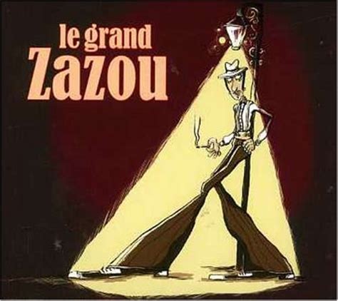 Grand Zazou Le Grand Zazou Music