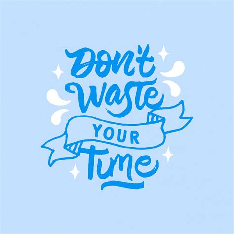 Premium Vector Dont Waste Your Time Lettering Motivational Quote