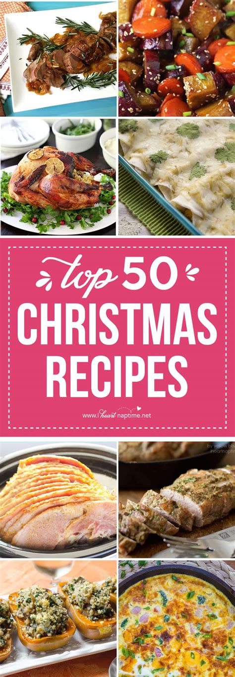 A great roast is a good place to start — and we rounded up our best ham and roast beef. Top 50 Christmas Dinner Recipes - I Heart Nap Time