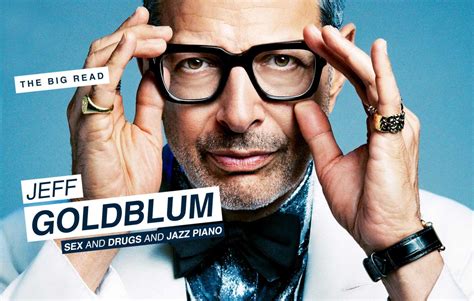 The Big Read Jeff Goldblum Sex And Drugs And Jazz Piano