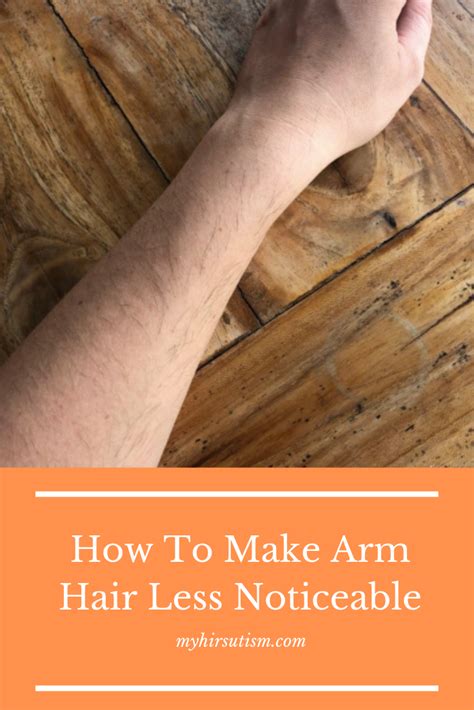 Hairy Arms Heres What You Can Do To Make Them Less Noticeable And Get