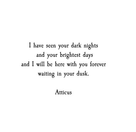 Dusk Atticuspoetry Atticus Poetry Poem Quote Love Darkestdays