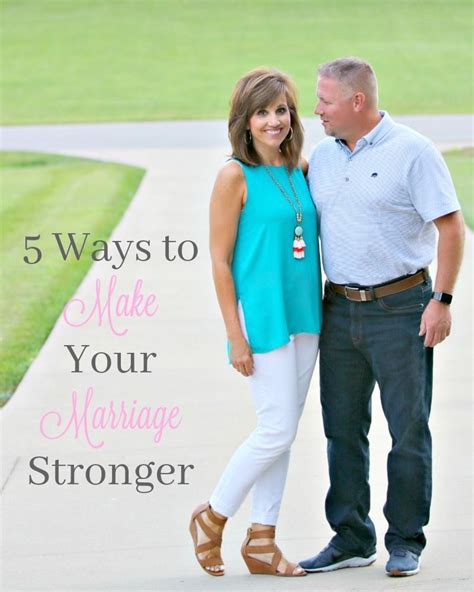 5 Ways To Make Your Marriage Stronger Artofit