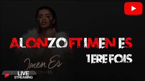 Imen Es Feat Alonzo 1ère Fois Le Clip Touchant Dévoilé Youtube