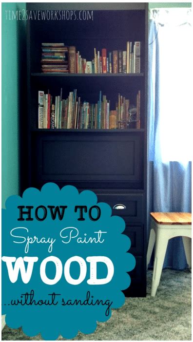 Spray Paint Wood Furniture Without Sanding My Computer