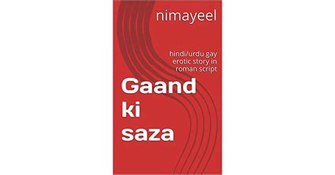 Gaand Ki Saza Hindiurdu Gay Erotic Story In Roman Script By Nimayeel