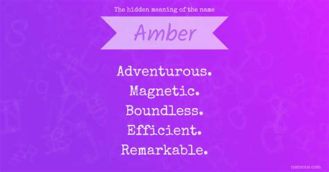 The Hidden Meaning Of The Name Amber Namious