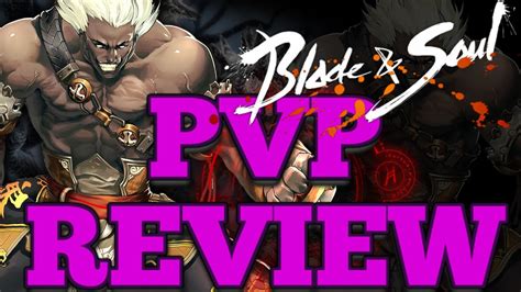 Blade And Soul Pvp Review Youtube