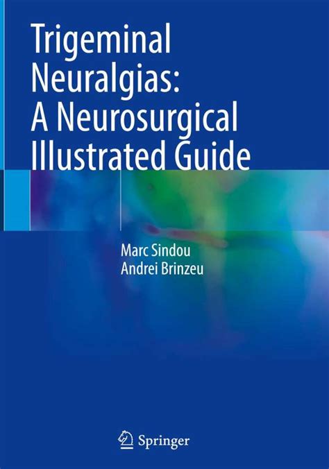 Trigeminal Neuralgias A Neurosurgical Illustrated Guide Andrei Brinzeu Buch Jpc