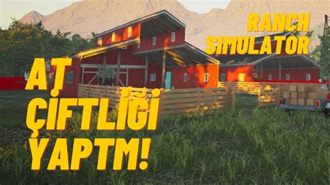 AT ÇİFTLİĞİ YAPTIM RANCH SIMULATOR YENİ GÜNCELLEME RANCH SIMULATOR AT