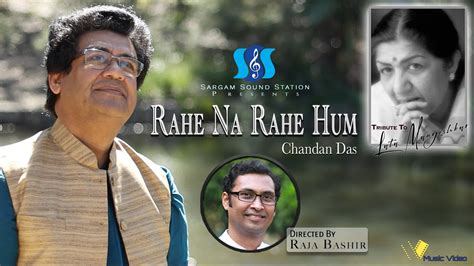 Rahe Na Rahe Hum Tribute To Lata Mangeshkar Raja Bashir Ft Chandan