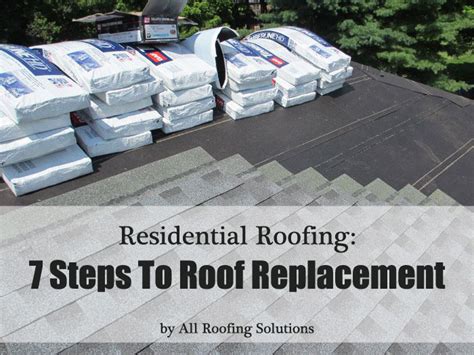 Residential Roofing 7 Steps To Roofing Replacement