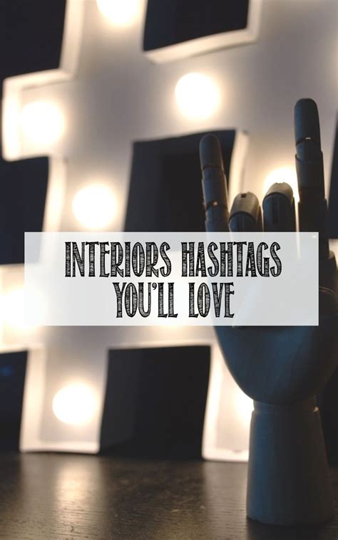 My favourite Instagram hashtags for interiors geeks ...