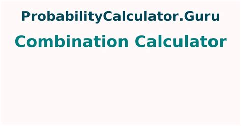Combination Calculator Online How To Calculate The Combination