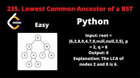 Leetcode 235 Lowest Common Ancestor Of A Binary Search Tree Python